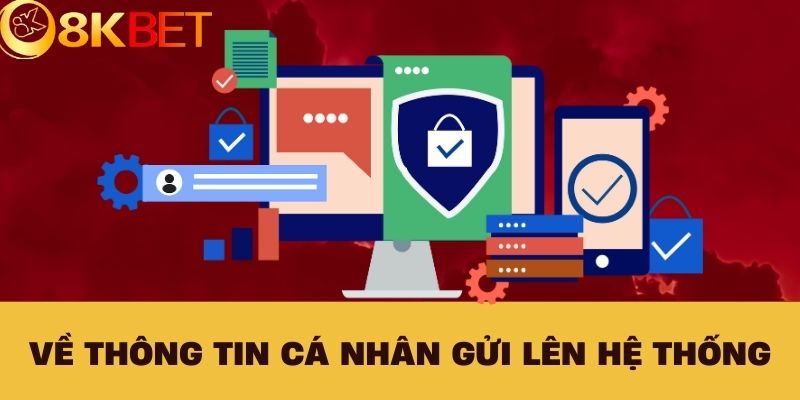 Về thông tin cá nhân gửi lên hệ thống